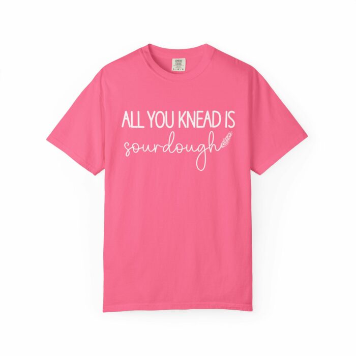 All You Knead is Sourdough T-shirt - Image 11