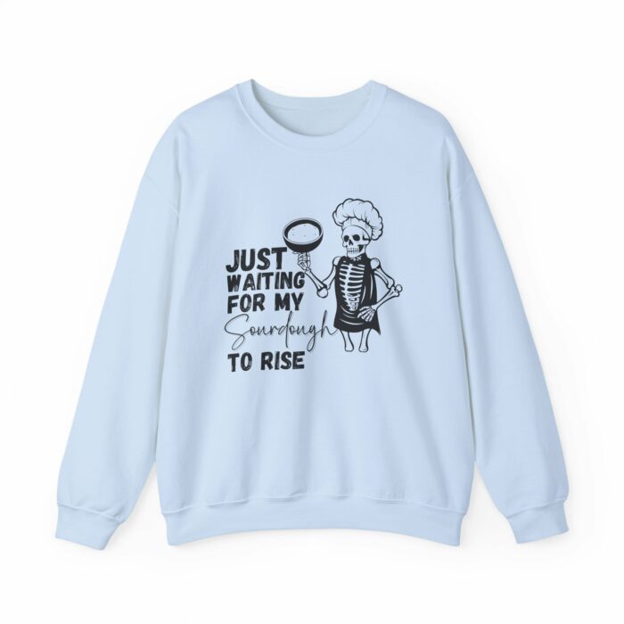 Skeleton, Just Waiting For My Sourdough To Rise - Crewneck Sweatshirt - Image 7