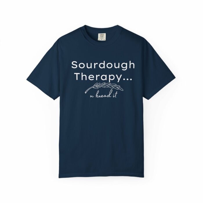 Sourdough Therapy....You Knead it T-shirt - Image 4