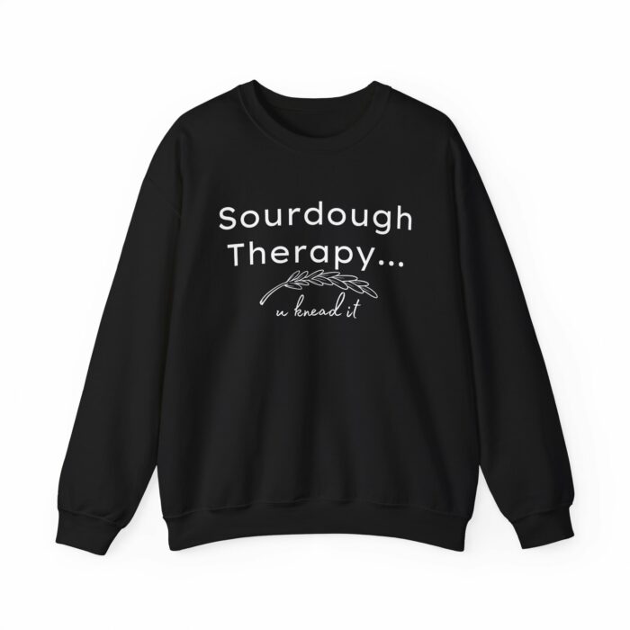 Sourdough Therapy...You Knead It Crewneck Sweatshirt - Image 10