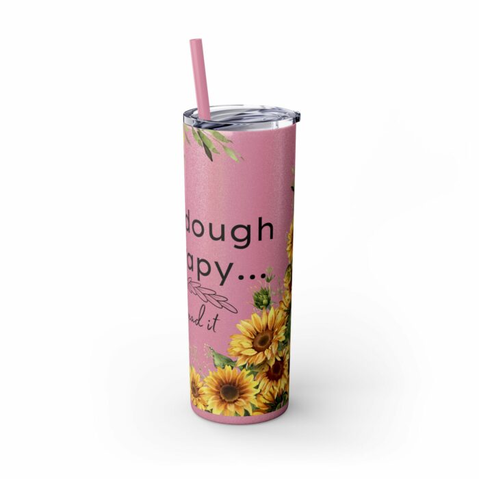 Sourdough Therapy...You Knead It-Skinny Tumbler with Straw, 20oz - Image 36