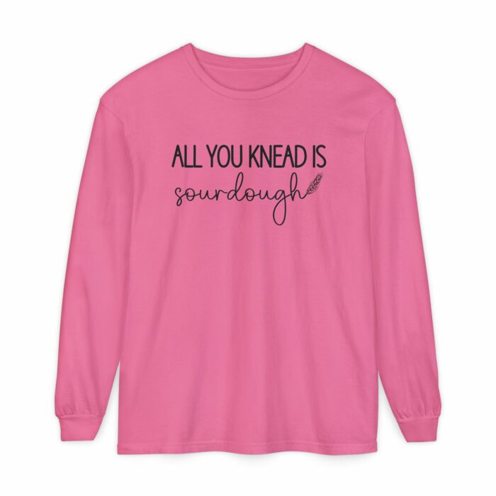 All You Knead Is Sourdough - Long Sleeve T-Shirt - Image 9