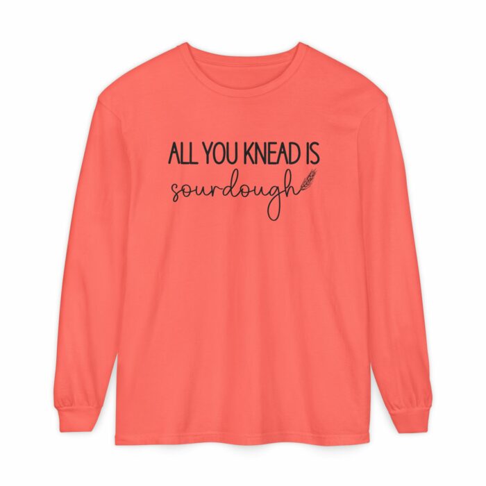 All You Knead Is Sourdough - Long Sleeve T-Shirt - Image 6