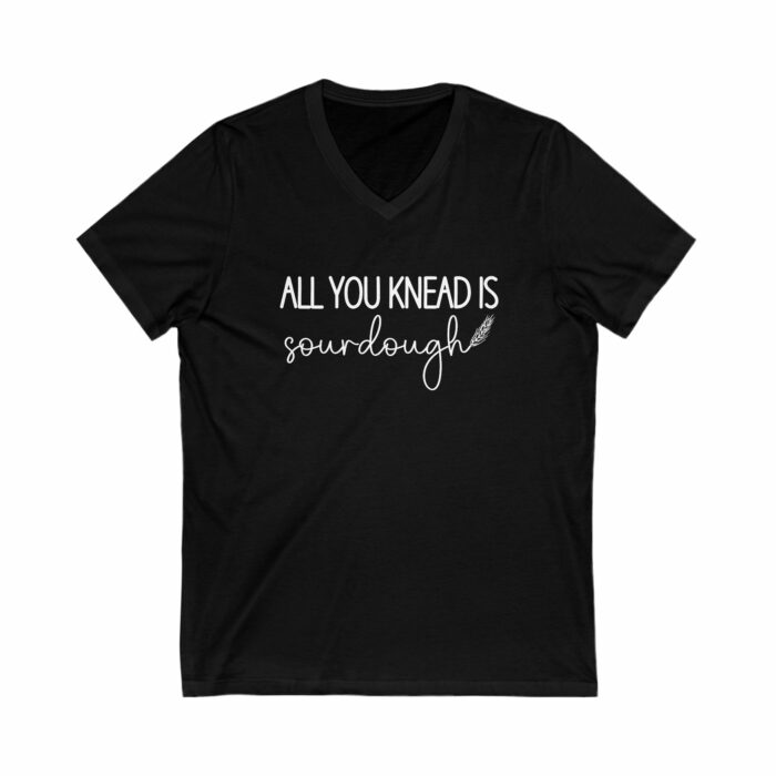 All You Knead Is Sourdough - V-Neck Tee - Image 3