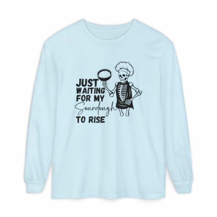 Just Waiting For My Sourdough To Rise - Long Sleeve T-Shirt - Image 8