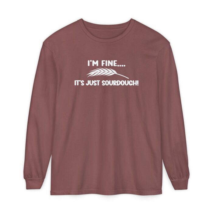 I'm Fine...It's Just Sourdough - Long Sleeve T-Shirt - Image 5