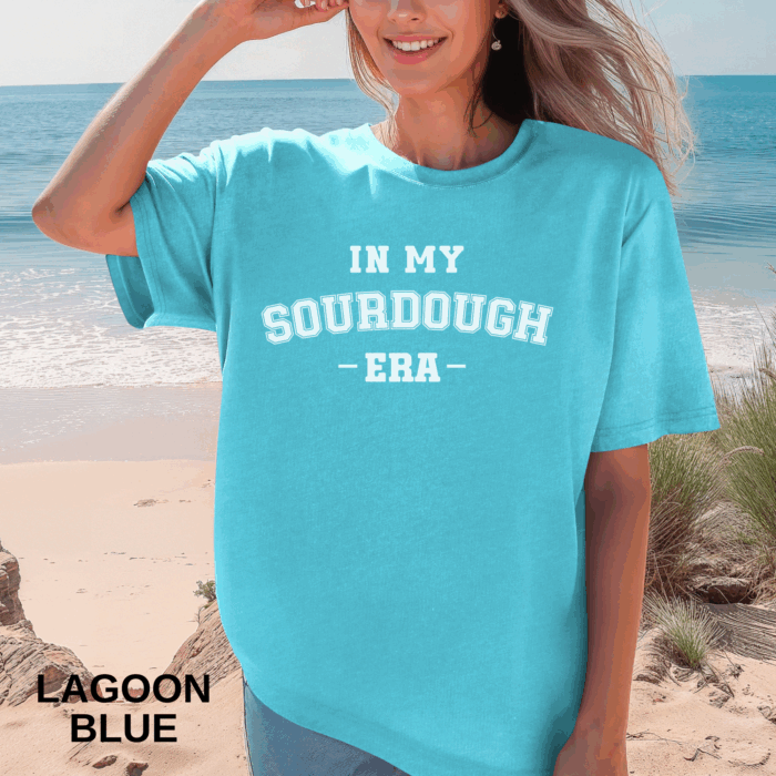 In My Sourdough Era T-shirt