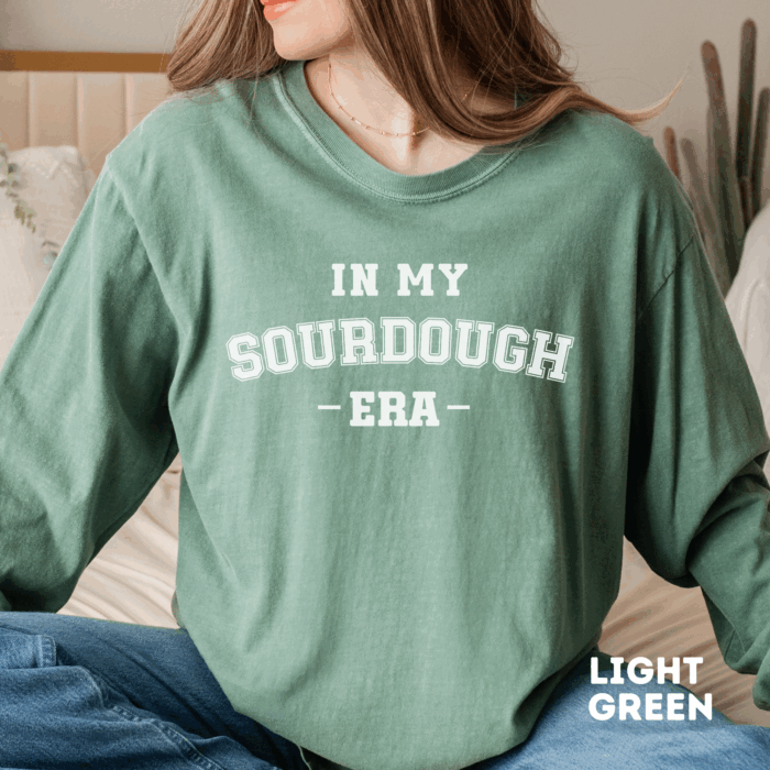 In My Sourdough Era - Long Sleeve T-Shirt