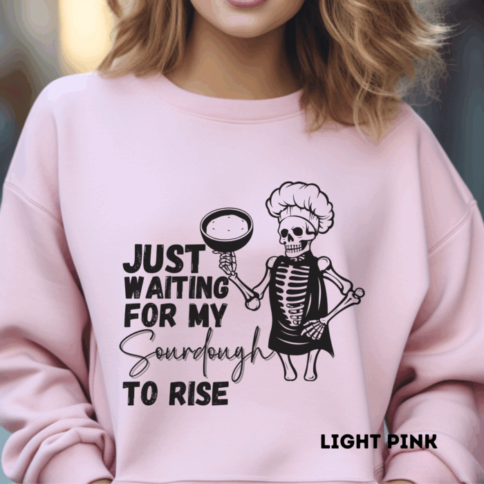 Skeleton, Just Waiting For My Sourdough To Rise - Crewneck Sweatshirt