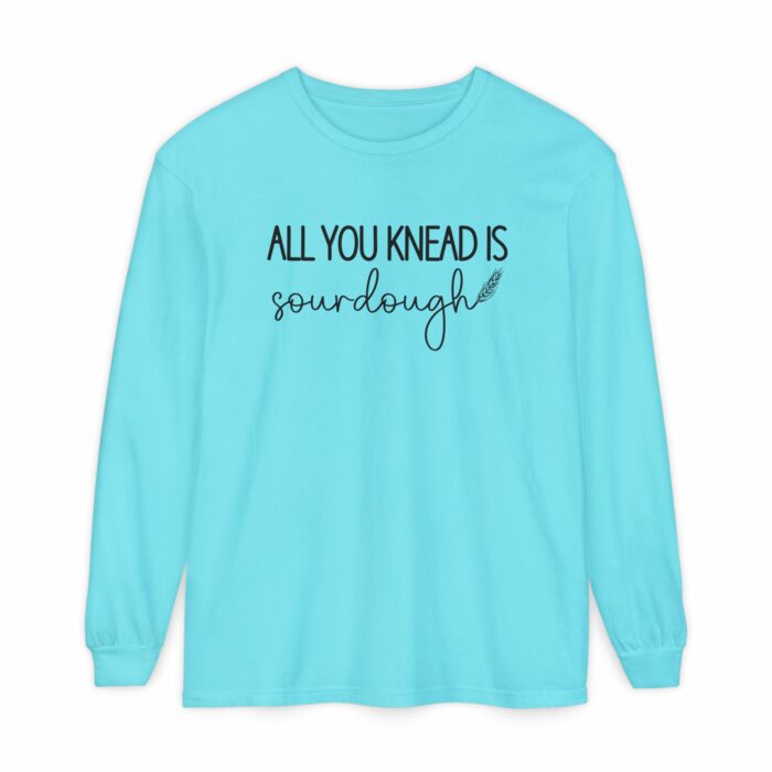 All You Knead Is Sourdough - Long Sleeve T-Shirt - Image 12