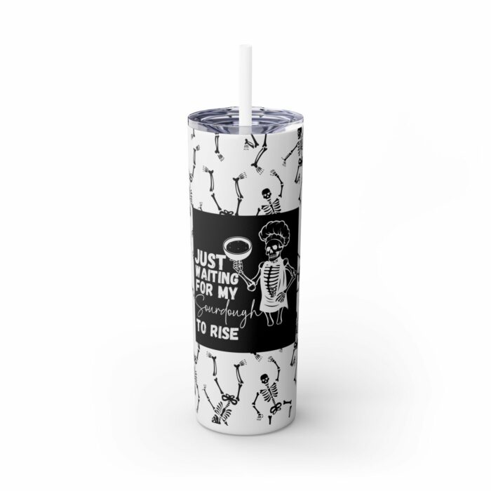 Waiting For My Sourdough To Rise Skinny Tumbler with Straw, 20oz