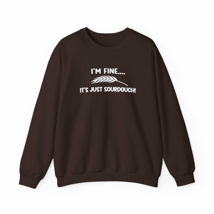 I'm Fine...It's Just Sourdough - Crewneck Sweatshirt - Image 4