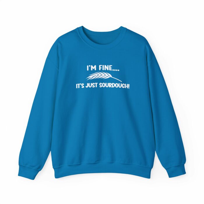 I'm Fine...It's Just Sourdough - Crewneck Sweatshirt - Image 9