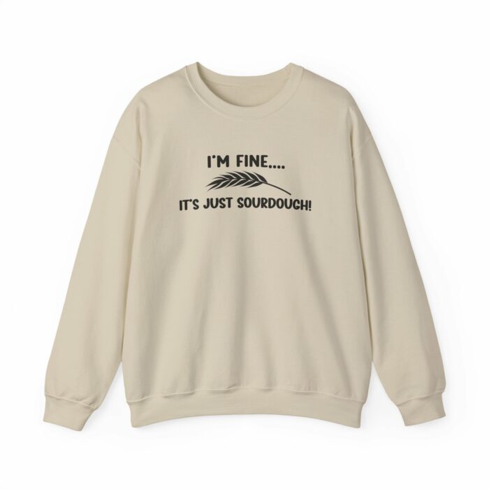 I'm Fine...It's Just Sourdough - Crewneck Sweatshirt - Image 2