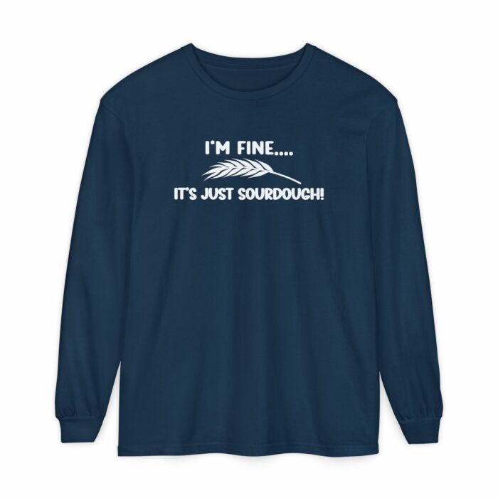 I'm Fine...It's Just Sourdough - Long Sleeve T-Shirt - Image 14