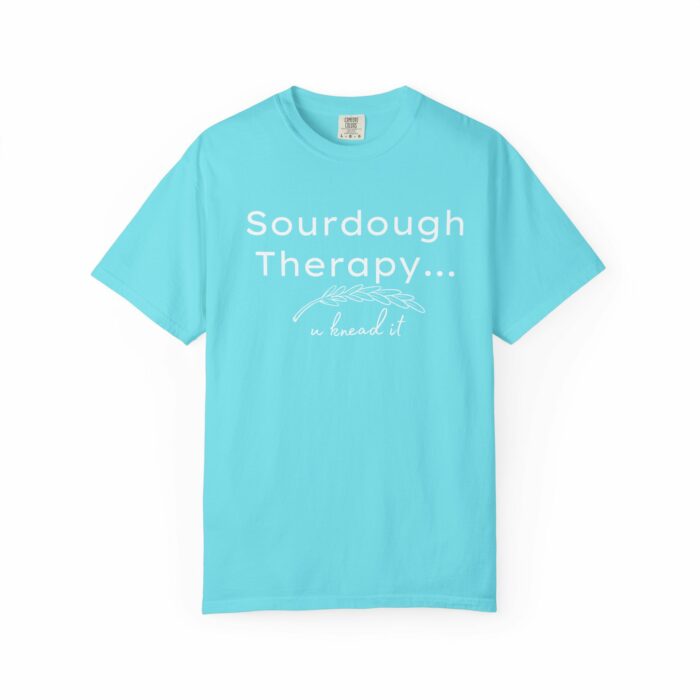 Sourdough Therapy....You Knead it T-shirt - Image 8