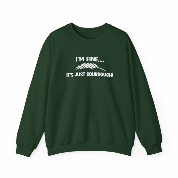I'm Fine...It's Just Sourdough - Crewneck Sweatshirt - Image 5