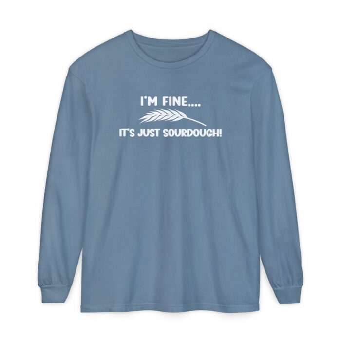 I'm Fine...It's Just Sourdough - Long Sleeve T-Shirt - Image 4