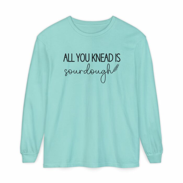 All You Knead Is Sourdough - Long Sleeve T-Shirt - Image 7