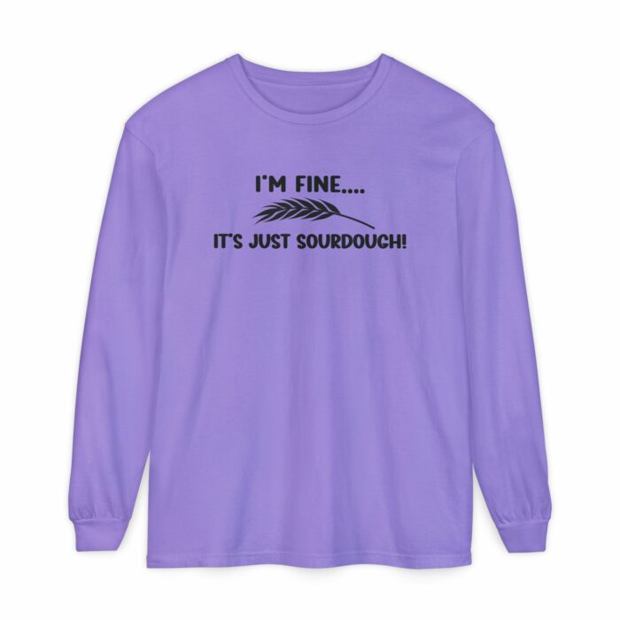I'm Fine...It's Just Sourdough - Long Sleeve T-Shirt - Image 15
