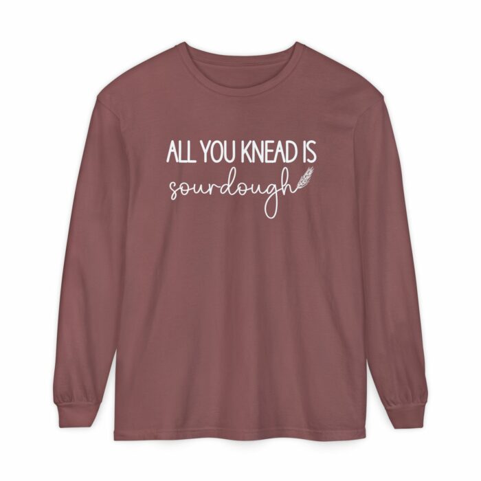 All You Knead Is Sourdough - Long Sleeve T-Shirt - Image 5