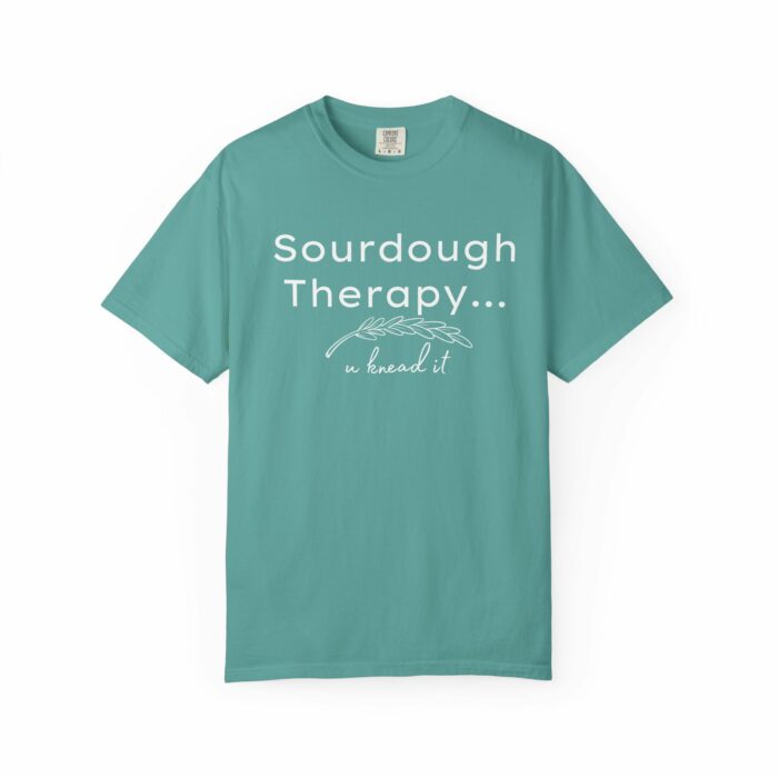 Sourdough Therapy....You Knead it T-shirt - Image 11