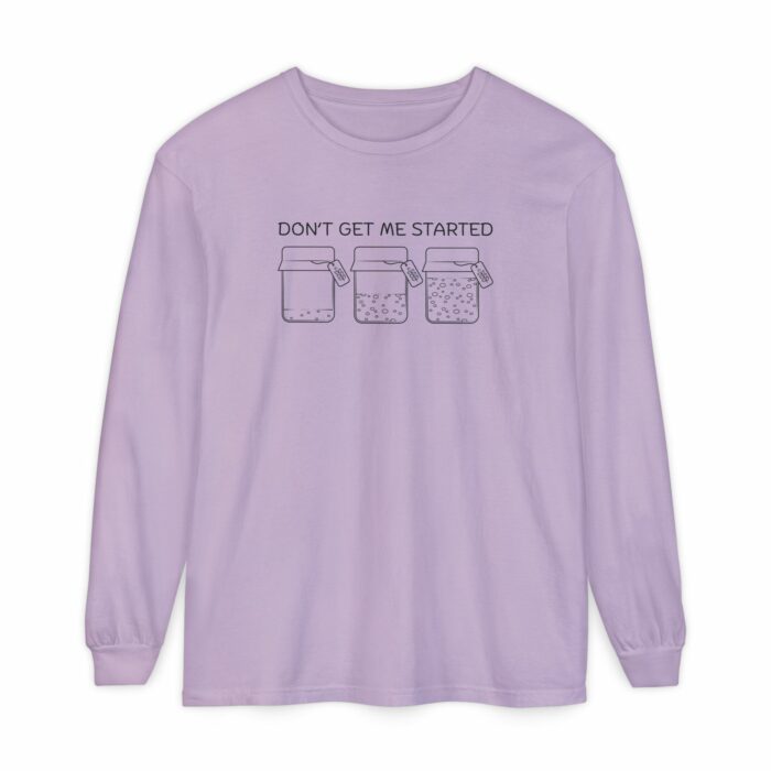 Don't Get Me Started, Sourdough - Long Sleeve T-Shirt - Image 12