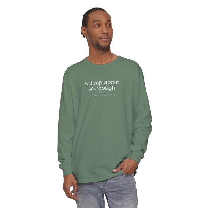 Will yap about sourdough - Long Sleeve T-Shirt - Image 11