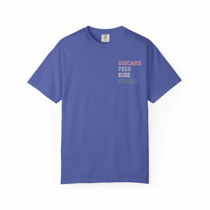 Discard, Feed, Rise, Repeat T-shirt - Image 13