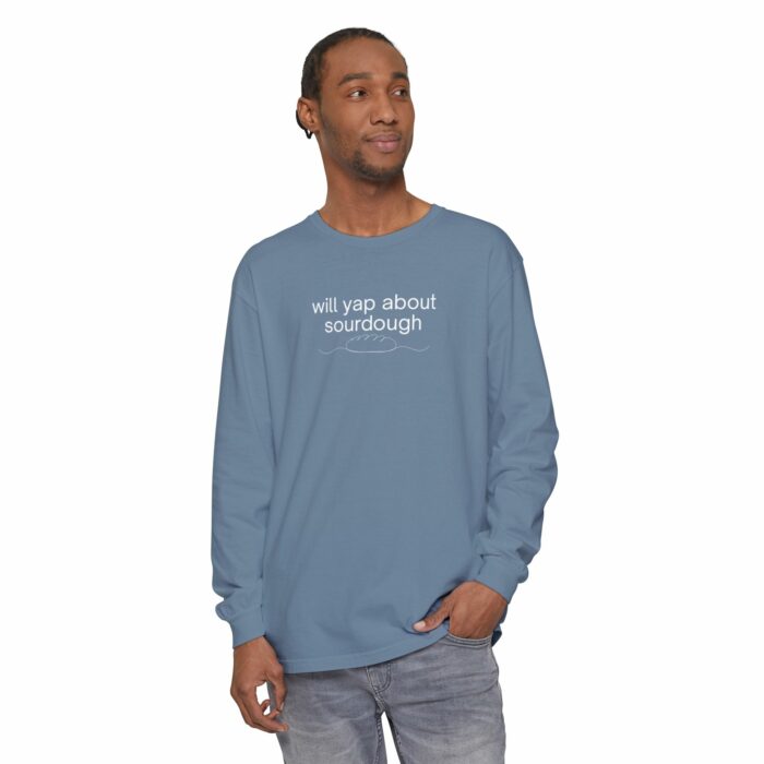 Will yap about sourdough - Long Sleeve T-Shirt - Image 15