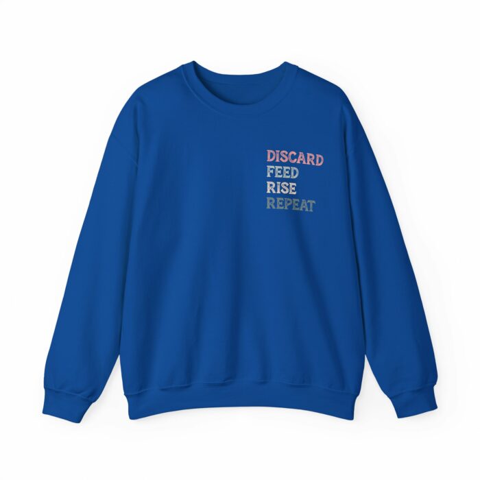 Discard, Feed, Rise, Repeat - Crewneck Sweatshirt - Image 10