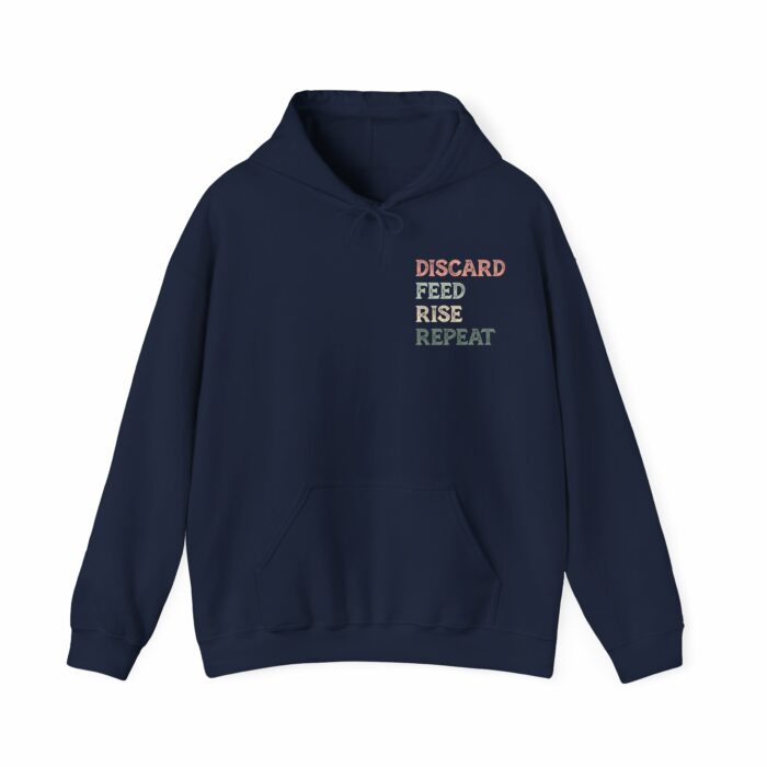 Discard, Feed, Rise, Repeat - Hooded Sweatshirt - Image 4