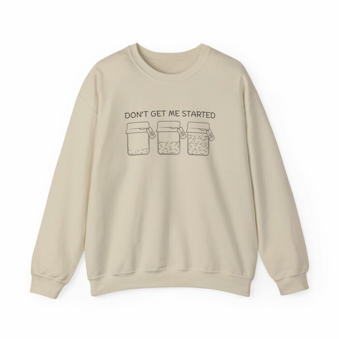 Don't Get Me Started - Crewneck Sweatshirt - Image 10