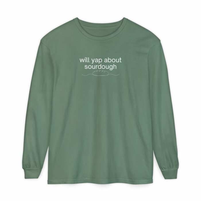Will yap about sourdough - Long Sleeve T-Shirt - Image 9