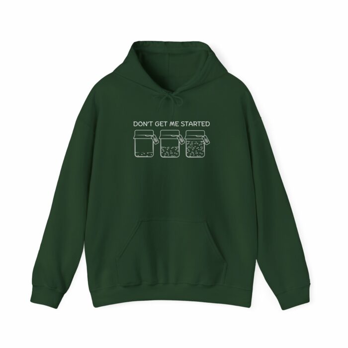 Don't Get Me Started - Hooded Sweatshirt - Image 6
