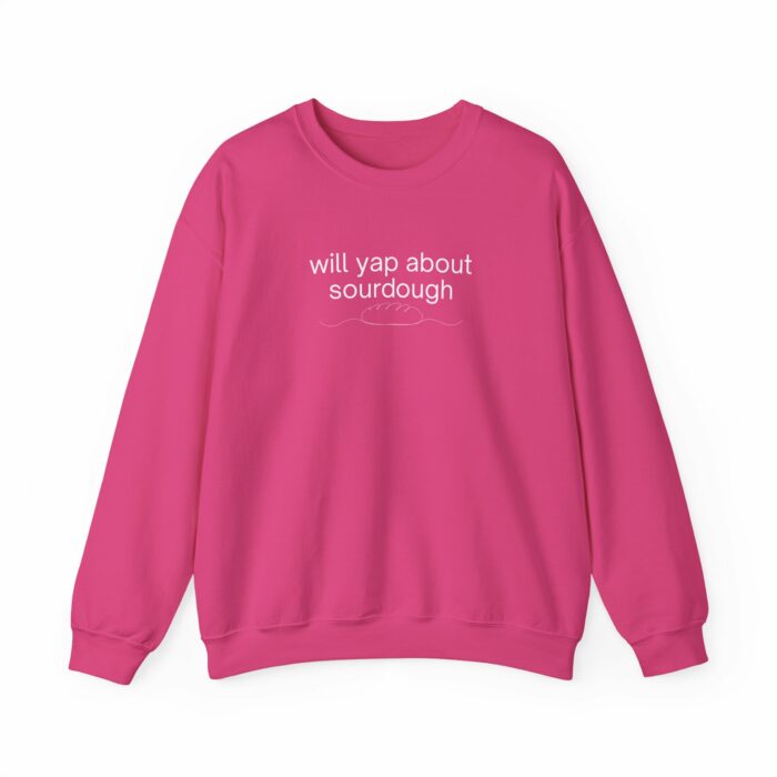Will Yap About Sourdough - Crewneck Sweatshirt - Image 4