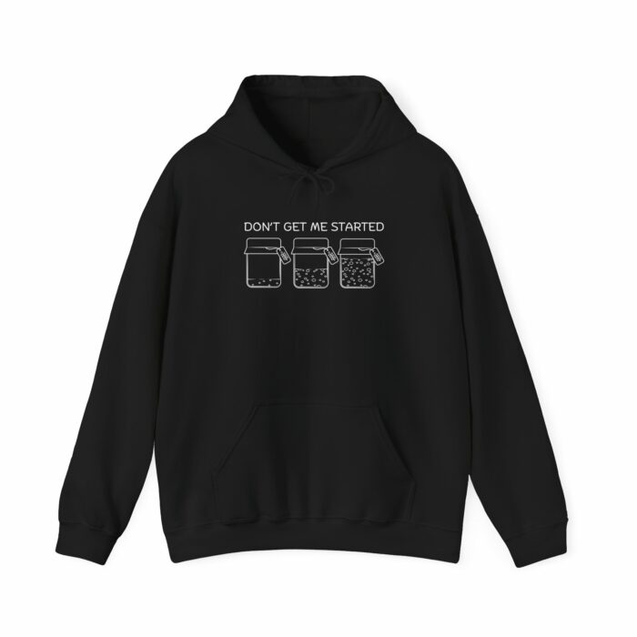 Don't Get Me Started - Hooded Sweatshirt - Image 4