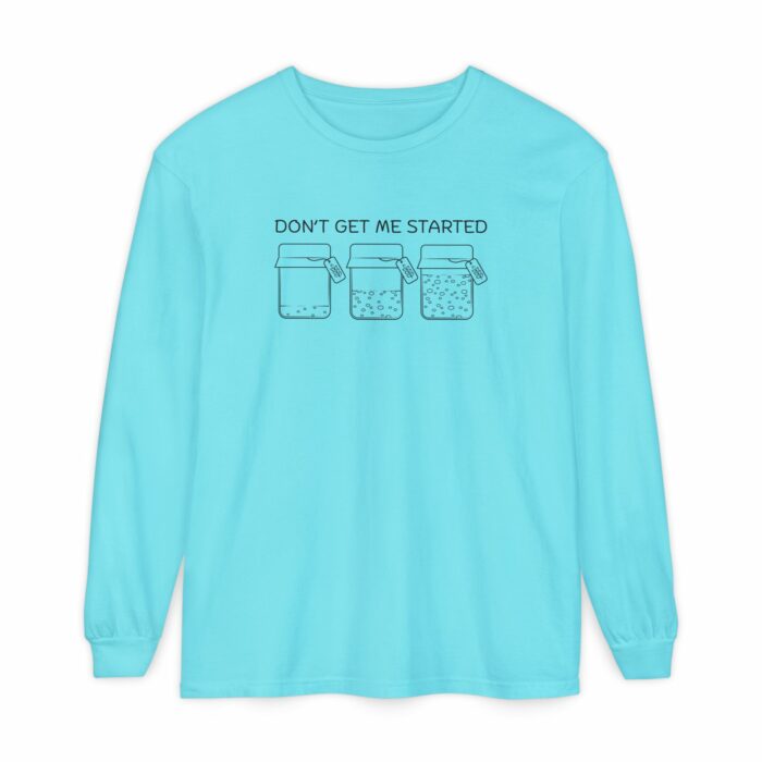 Don't Get Me Started, Sourdough - Long Sleeve T-Shirt - Image 10
