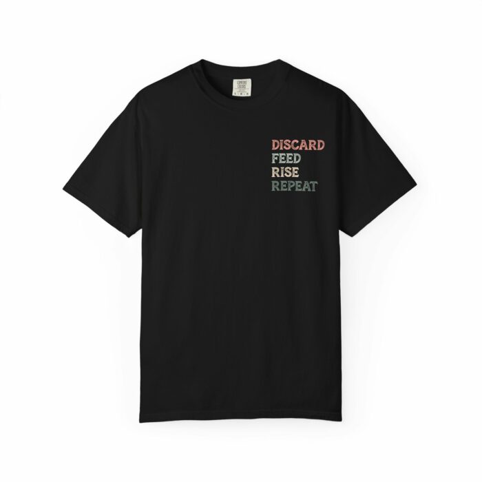 Discard, Feed, Rise, Repeat T-shirt - Image 3