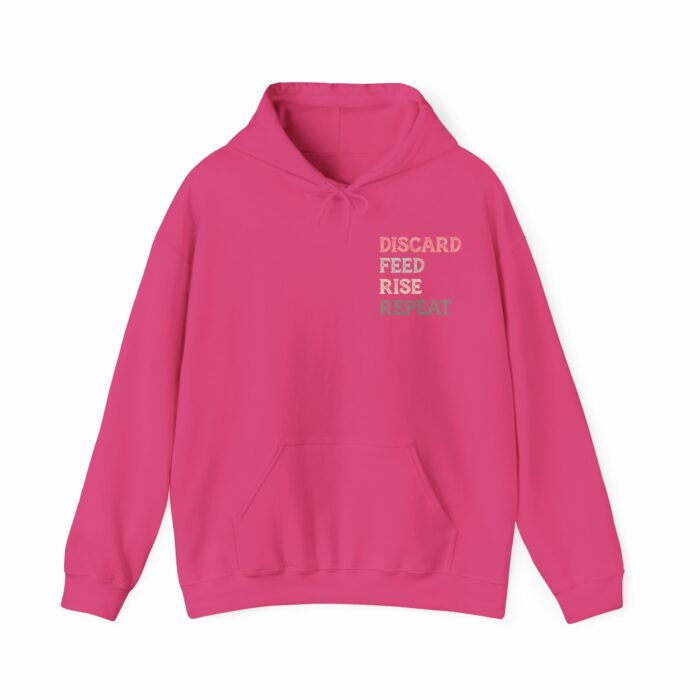 Discard, Feed, Rise, Repeat - Hooded Sweatshirt - Image 6