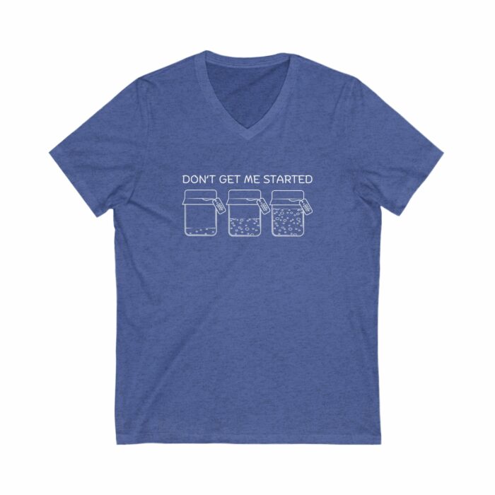 Don't Get Me Started - V-Neck Tee - Image 6