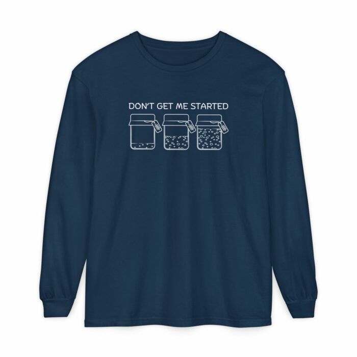 Don't Get Me Started, Sourdough - Long Sleeve T-Shirt - Image 14