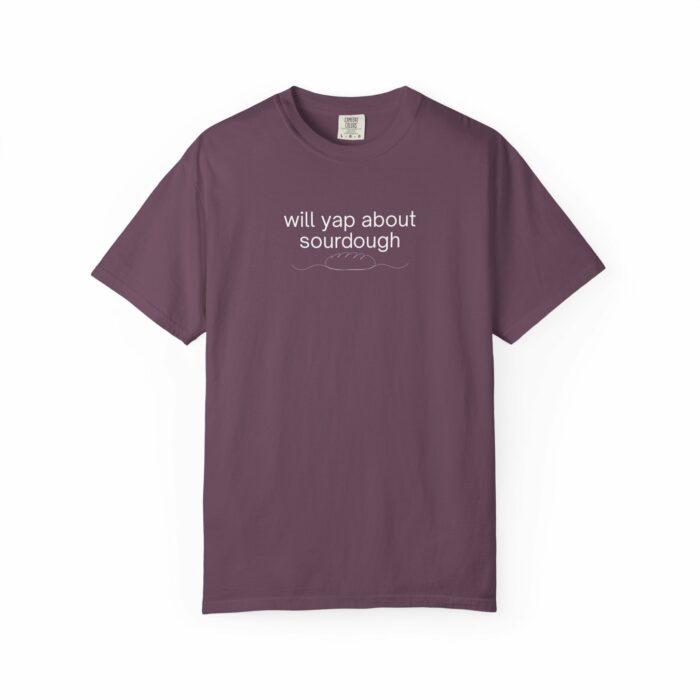Will Yap About Sourdough, T-shirt - Image 2