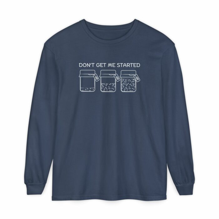 Don't Get Me Started, Sourdough - Long Sleeve T-Shirt - Image 11