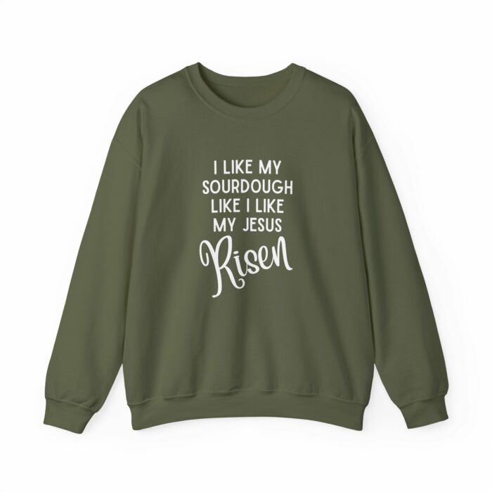 I Like My Sourdough Like I Like My Jesus, Risen - Crewneck Sweatshirt - Image 12