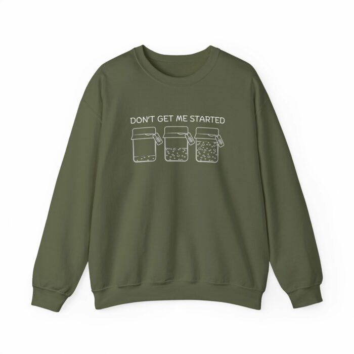 Don't Get Me Started - Crewneck Sweatshirt - Image 14