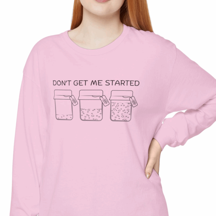 Don't Get Me Started, Sourdough - Long Sleeve T-Shirt