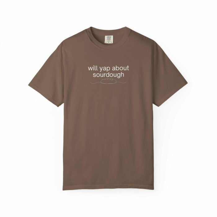 Will Yap About Sourdough, T-shirt - Image 15