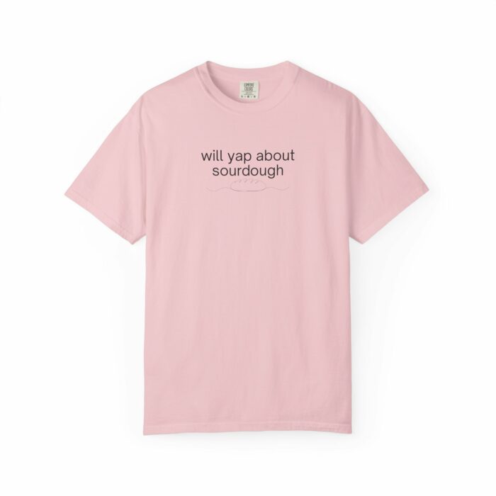 Will Yap About Sourdough, T-shirt - Image 8