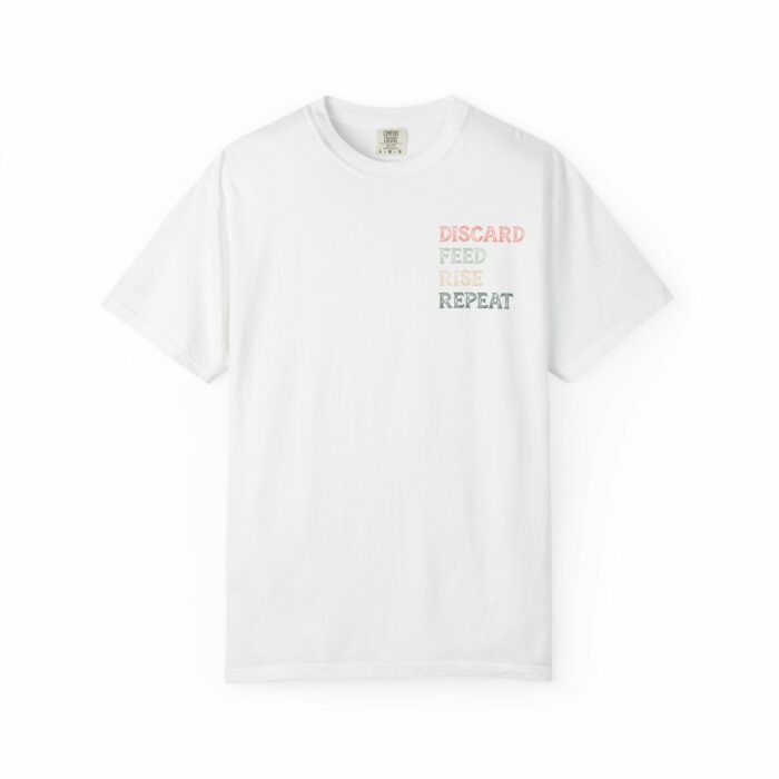 Discard, Feed, Rise, Repeat T-shirt - Image 5